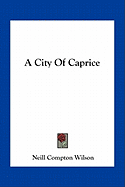 A City Of Caprice