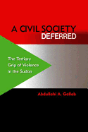 A Civil Society Deferred: The Tertiary Grip of Violence in the Sudan