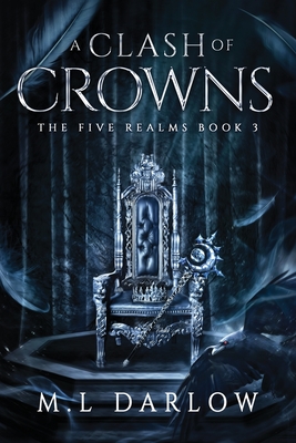 A Clash of Crowns - Darlow, M L, and Kern, Maggie (Editor)