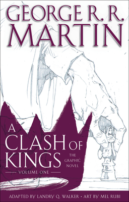 A Clash of Kings: The Graphic Novel: Volume One - Martin, George R R