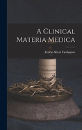 A Clinical Materia Medica