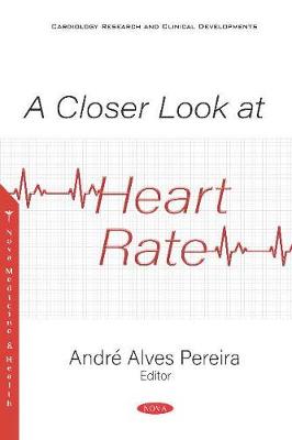 A Closer Look at Heart Rate - Pereira, Andr Alves (Editor)