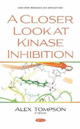 A Closer Look at Kinase Inhibition