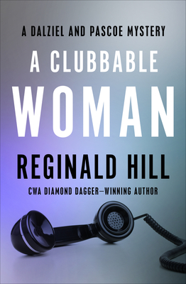 A Clubbable Woman - Hill, Reginald