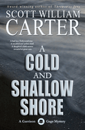 A Cold and Shallow Shore: A Garrison Gage Mystery