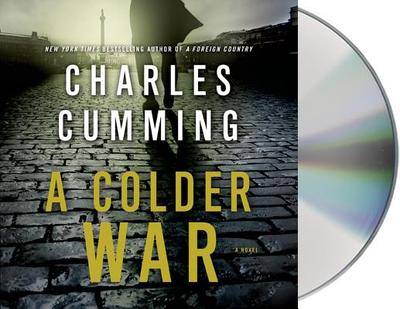 A Colder War - Cumming, Charles, and Davies, Jot (Read by)
