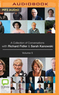 A Collection of Conversations with Richard Fidler and Sarah Kanowski Volume 5