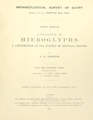 A Collection of Hieroglyphs: A contribution to the history of Egyptian writing - Stewart, David Grant, Sr. (Editor), and Griffith M a, F L