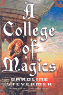 A College of Magics - Stevermer, Caroline