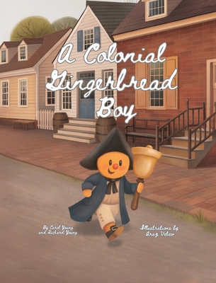 A Colonial Gingerbread Boy - Young, Carol