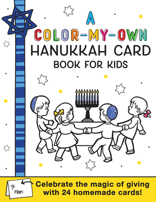 A Color-My-Own Hanukkah Card Book for Kids: Celebrate the Magic of Giving with 24 Homemade Cards! - Sourcebooks