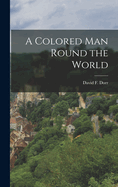 A Colored Man Round the World