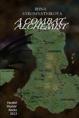 A Combat Alchemist - Bosworth, Amanda (Editor), and Lobatcheva, Irina (Translated by), and Lobatchev, Vladislav (Translated by)