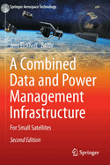 A Combined Data and Power Management Infrastructure: For Small Satellites