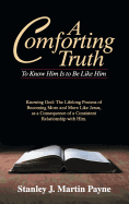 A Comforting Truth: To Know Him Is to Be Like Him