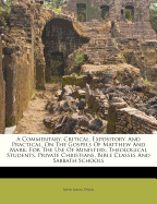 A Commentary, Critical, Expository, And Practical, On The Gospels Of Matthew And Mark: For The Use Of Ministers, Theological Students, Private Christians, Bible Classes And Sabbath Schools