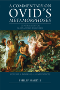 A Commentary on Ovid's Metamorphoses: Volume 3, Books 13-15 and Indices
