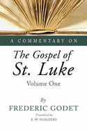 A Commentary on the Gospel of St. Luke