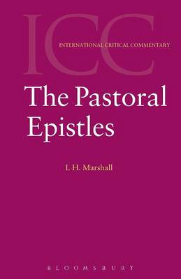 A commentary on the Pastoral Epistles : I Timothy, II Timothy, Titus - Kelly, J. N. D.