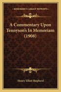 A Commentary Upon Tennyson's In Memoriam (1908)