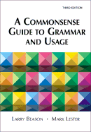 A Commonsense Guide to Grammar and Usage