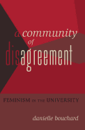 A Community of Disagreement: Feminism in the University