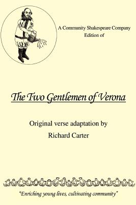 A Community Shakespeare Company Edition of The Two Gentlemen of Verona - Carter, Richard