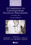 A Companion to Contemporary Political Philosophy, 2 Volume Set