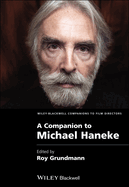 A Companion to Michael Haneke