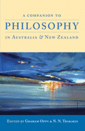 A Companion to Philosophy in Australia and New Zealand (First Edition)
