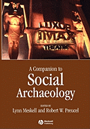 A Companion to Social Archaeology