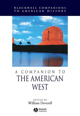 A Companion to the American West - Deverell, William (Editor)