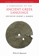 A Companion to the Ancient Greek Language