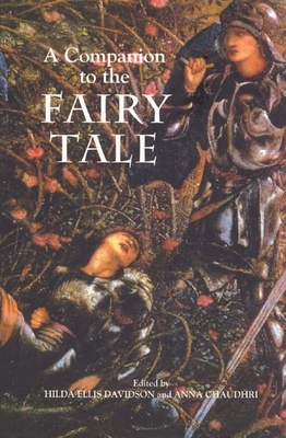 A Companion to the Fairy Tale - Davidson, Hilda R Ellis (Contributions by), and Chaudhri, Anna (Contributions by), and Holbek, Bengt (Contributions by)