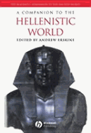 A Companion to the Hellenistic World - Erskine, Andrew, Professor (Editor)