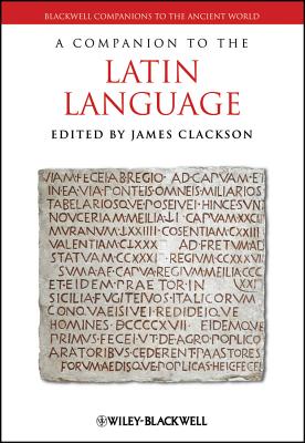 A Companion to the Latin Language - Clackson, James (Editor)