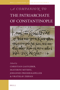 A Companion to the Patriarchate of Constantinople