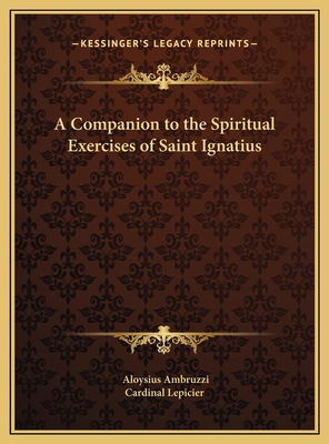 A companion to the Spiritual exercises of Saint Ignatius - Ambruzzi, Aloysius