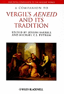 A Companion to Vergil's Aeneid and Its Tradition