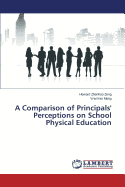 A Comparison of Principals' Perceptions on School Physical Education