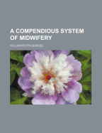 A Compendious System of Midwifery