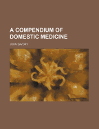 A Compendium of Domestic Medicine