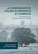 A Compendium of Italian Economists at Oxbridge: Contributions to the Evolution of Economic Thinking