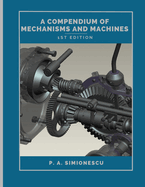 A Compendium of Mechanisms and Machines