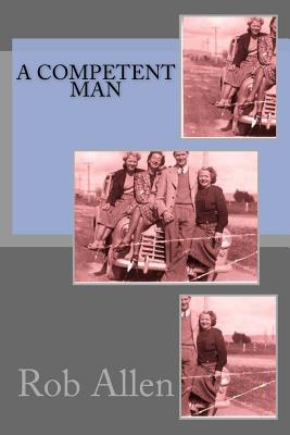A Competent Man - Allen, Rob