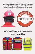 A Complete Guide to Safety Officer Interview Questions and Answers