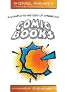 A Complete History of American Comic Books: Afterword by Steve Geppi