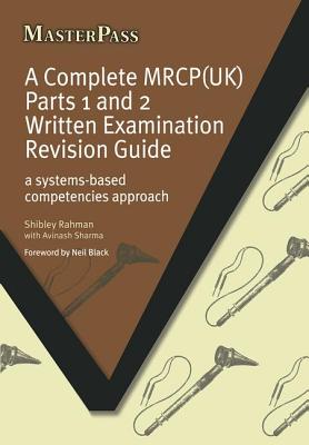 A Complete MRCP(UK): A Systems-Based Competencies Approach - Rahman, Shibley, and Sharma, Avinash