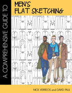 A Comprehensive Guide To Men's Flat Sketching