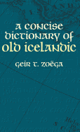 A Concise Dictionary of Old Icelandic